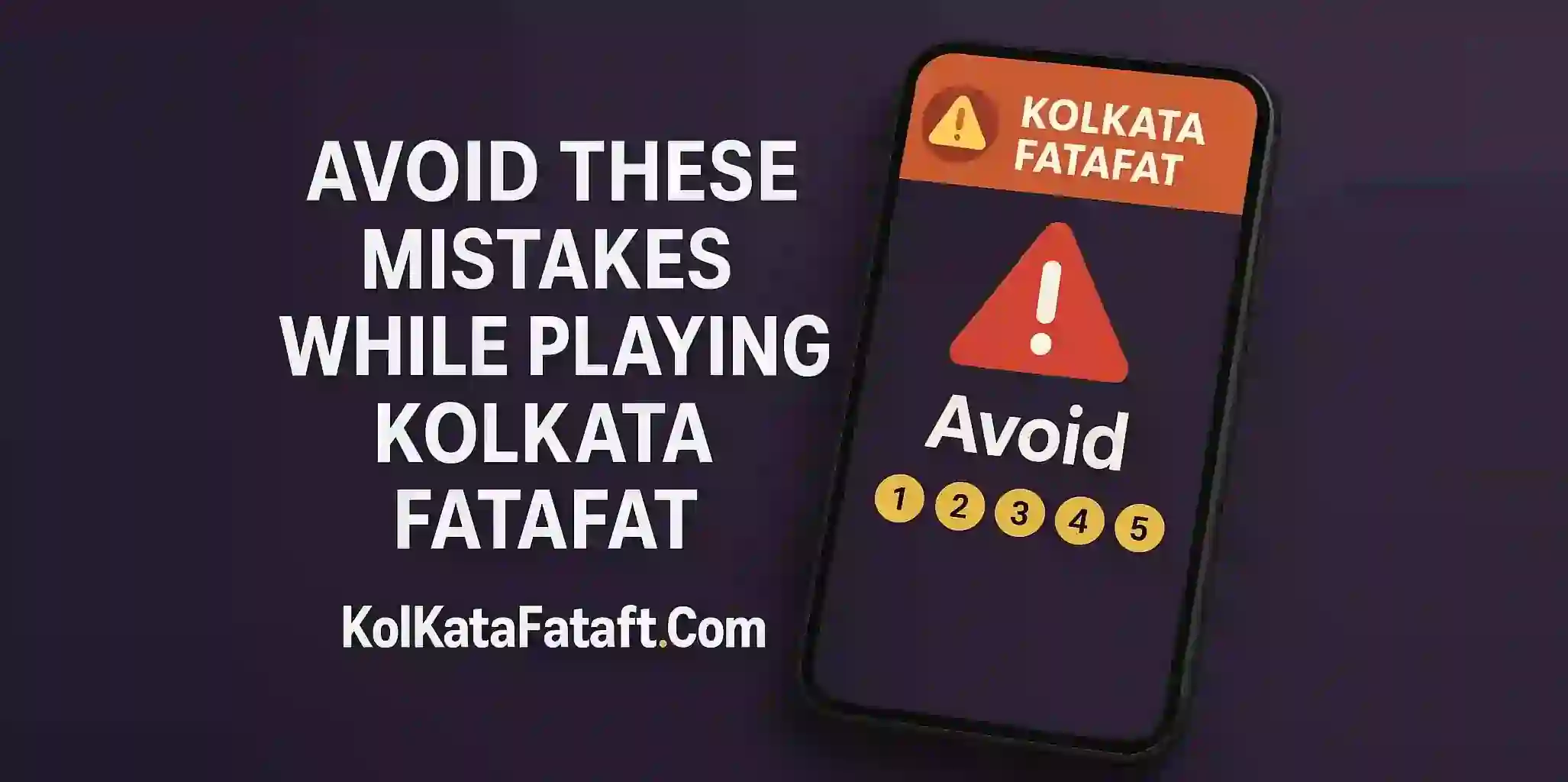 Avoid These Mistakes While Playing Kolkata Fatafat